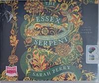 The Essex Serpent written by Sarah Perry performed by Juanita McMahon on Audio CD (Unabridged)